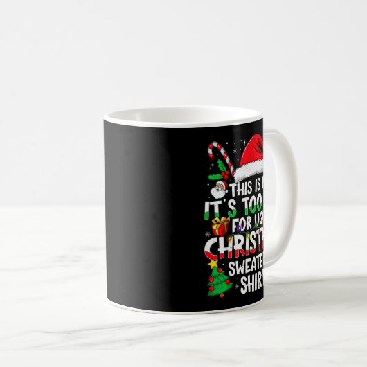 This Is My It's Too Hot For Ugly Christmas Sweater Kaffeetasse (VorderseiteRechts)