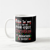 This Is My It's Too Hot For Ugly Christmas Sweater Kaffeetasse (Links)