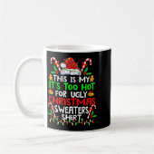 This Is My It's Too Hot For Ugly Christmas Sweater Kaffeetasse (Links)