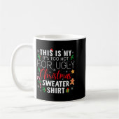 This Is My It's Too Hot For Ugly Christmas Sweater Kaffeetasse (Links)