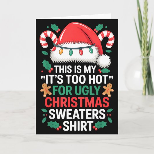 This Is My It's Too Hot For Ugly Christmas Sweater Karte (Vorderseite)
