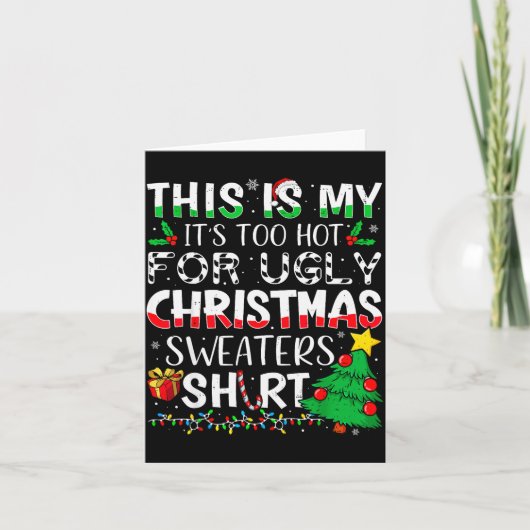 This Is My It's Too Hot For Ugly Christmas Sweater Karte (Vorderseite)
