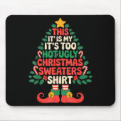 This Is My It's Too Hot For Ugly Christmas Sweater Mousepad (Vorne)