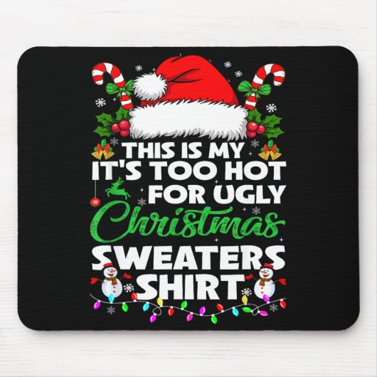 This Is My It's Too Hot For Ugly Christmas Sweater Mousepad (Vorne)