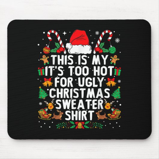 This Is My It's Too Hot For Ugly Christmas Sweater Mousepad (Vorne)