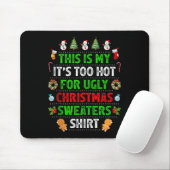 This Is My It's Too Hot For Ugly Christmas Sweater Mousepad (Mit Mouse)