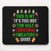 This Is My It's Too Hot For Ugly Christmas Sweater Mousepad (Vorne)