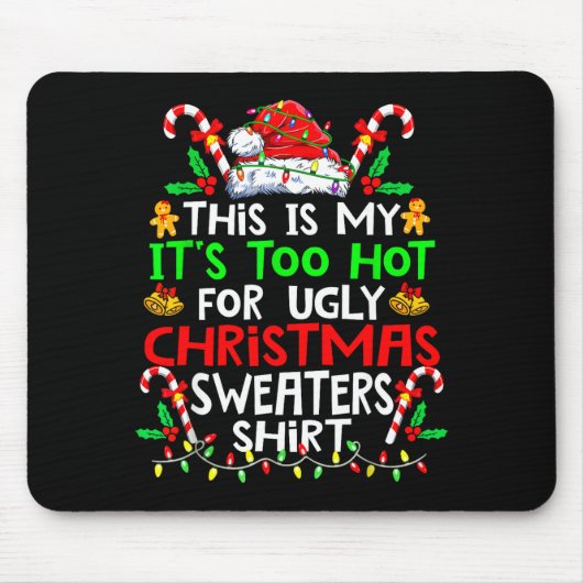 This Is My It's Too Hot For Ugly Christmas Sweater Mousepad (Vorne)
