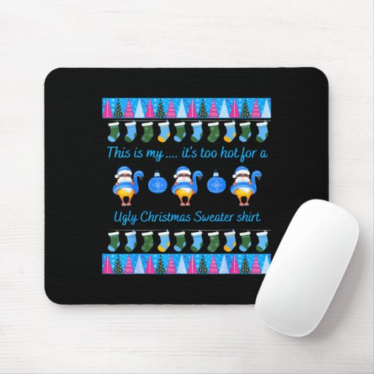 This Is My It's Too Hot For Ugly Christmas Sweater Mousepad (Mit Mouse)