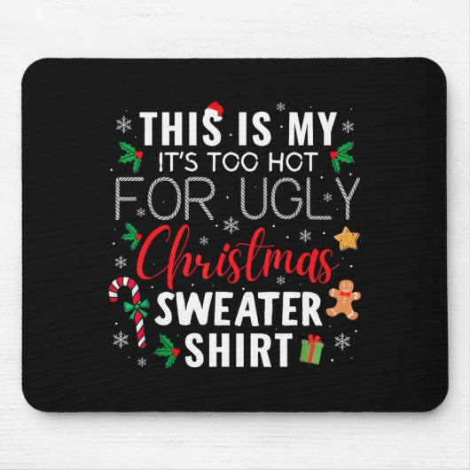 This Is My It's Too Hot For Ugly Christmas Sweater Mousepad (Vorne)