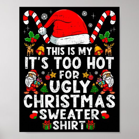 This Is My It's Too Hot For Ugly Christmas Sweater Poster (Vorne)