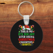 This Is My It's Too Hot For Ugly Christmas Sweater Schlüsselanhänger (Vorderseite)