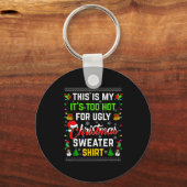 This Is My It's Too Hot For Ugly Christmas Sweater Schlüsselanhänger (Vorderseite)