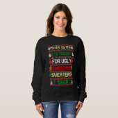 This Is My It's Too Hot For Ugly Christmas Sweater Sweatshirt (Vorne ganz)