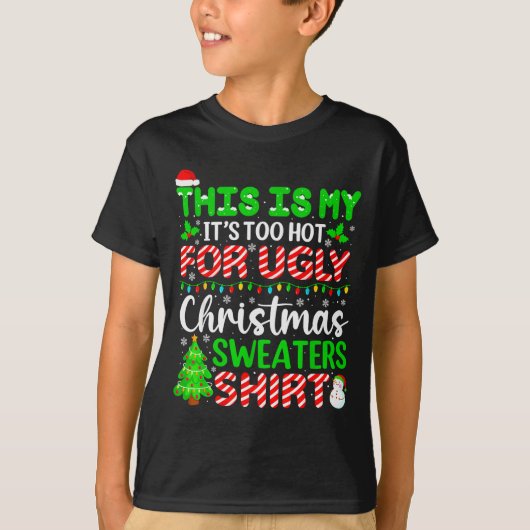This Is My It's Too Hot For Ugly Christmas Sweater T-Shirt (Vorderseite)