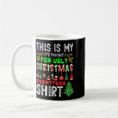This Is My Its Too Hot For Ugly Christmas Sweaters Kaffeetasse (Links)