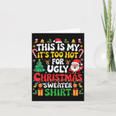 This Is My Its Too Hot For Ugly Christmas Sweaters Karte (Vorderseite)