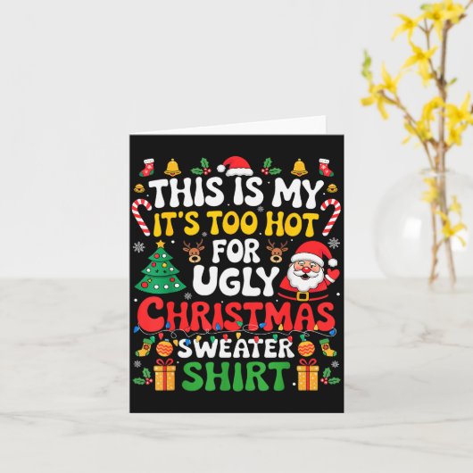 This Is My Its Too Hot For Ugly Christmas Sweaters Karte (Gelbe Blume)