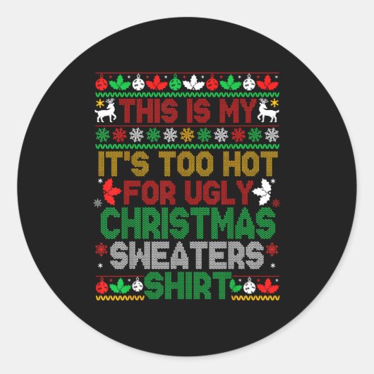 This Is My Its Too Hot For Ugly Christmas Sweaters Runder Aufkleber (Vorderseite)