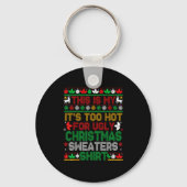 This Is My Its Too Hot For Ugly Christmas Sweaters Schlüsselanhänger (Vorderseite)