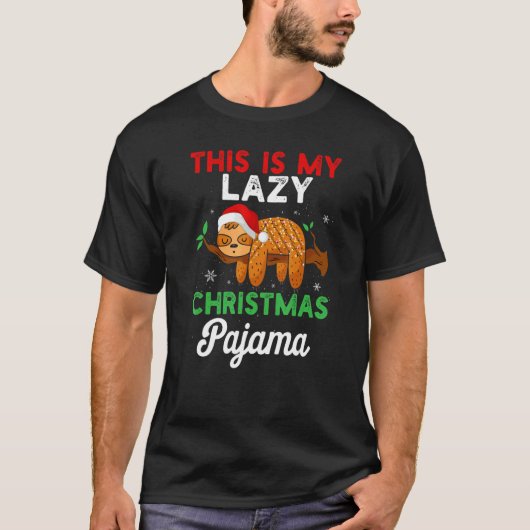 This Is My Lazy Christmas Pajama Sleeping Sloth Xm T-Shirt (Vorderseite)