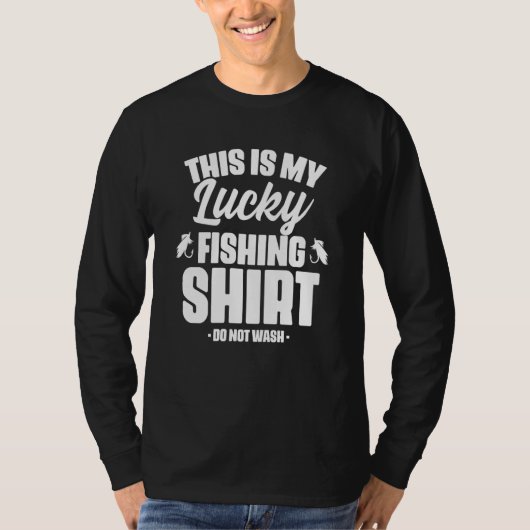 This Is My Lucky Fishing Do Not Wash Fisherman T-Shirt (Vorderseite)