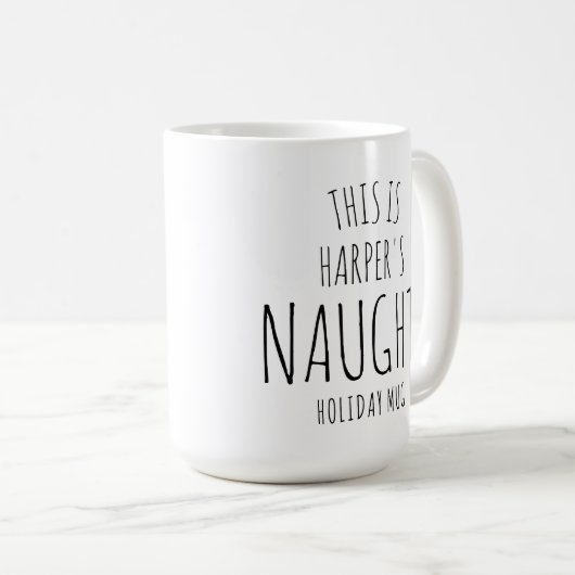 ‘This is my Naughty Mug of Joy' Customizable Fun Kaffeetasse (VorderseiteRechts)