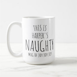 ‘This is my Naughty Mug of Joy' Customizable Fun  Kaffeetasse