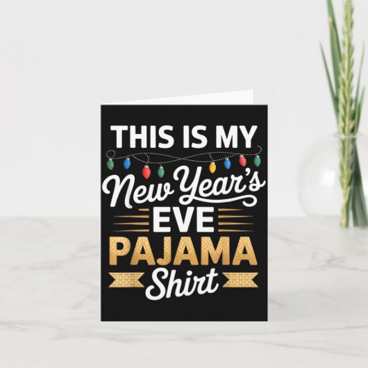 This Is My New New Year’s Eve Pajama Shirt Party T Karte (Vorderseite)