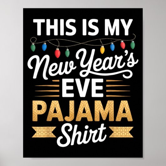 This Is My New New Year’s Eve Pajama Shirt Party T Poster (Vorne)