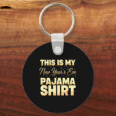 This Is My New Year’s Eve Pajama Shirt, Happy New Schlüsselanhänger (Vorderseite)