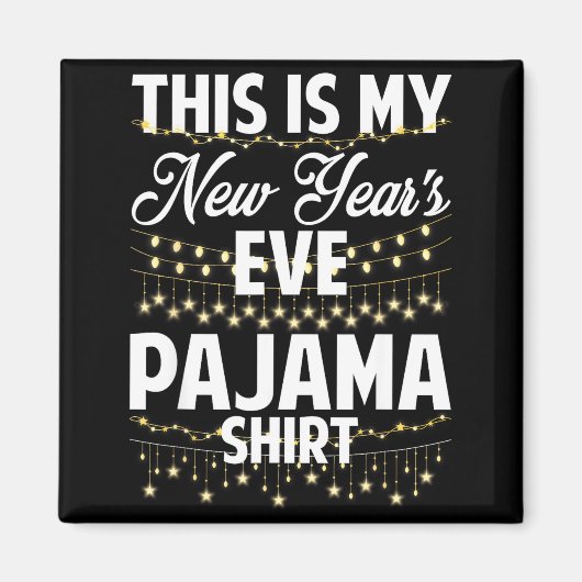 This Is My New Years Eve Pajama Shirt Happy New Ye Magnet (Vorne)