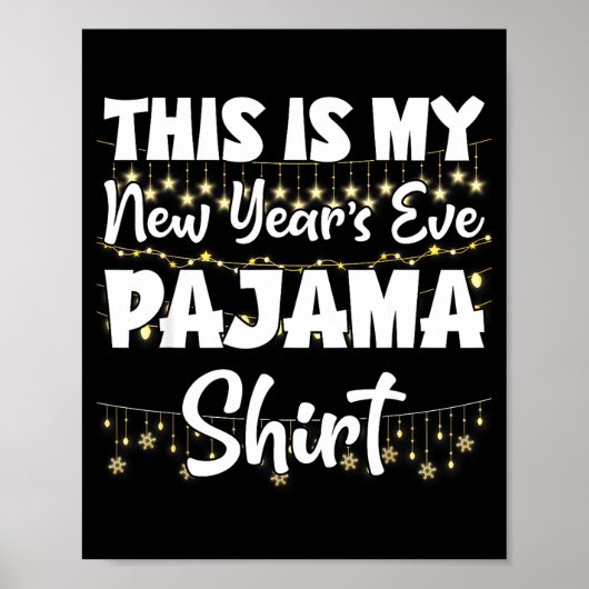 This Is My New Years Eve Pajama Shirt Happy New Ye Poster (Vorne)