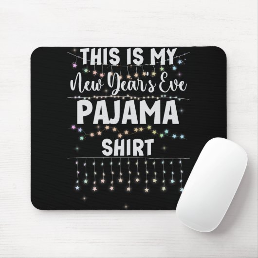 This Is My New Year's Eve Pajama Shirt Lights Men Mousepad (Mit Mouse)
