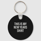 This Is My New Years Tee - Funny New Year's Eve Schlüsselanhänger (Vorderseite)
