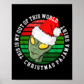 This Is My Out Of This World Christmas Pajama Shir Poster (Vorne)