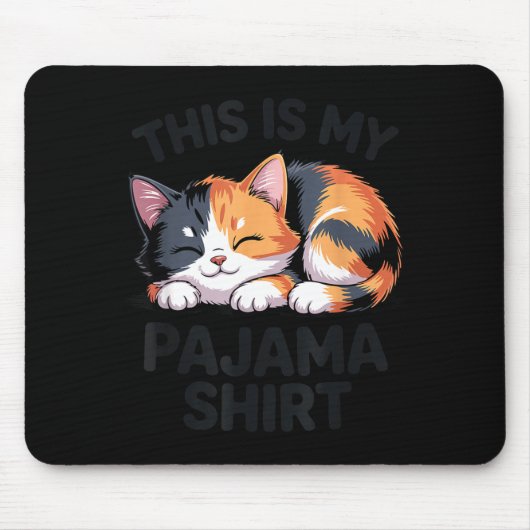 This Is My Pajama Funny Calico Cat  Mousepad (Vorne)