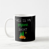 This Is My Pajama Shirt Funny Camng Lovers Gift Ca Kaffeetasse (Links)