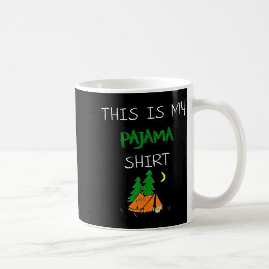 This Is My Pajama Shirt Funny Camng Lovers Gift Ca Kaffeetasse (Rechts)