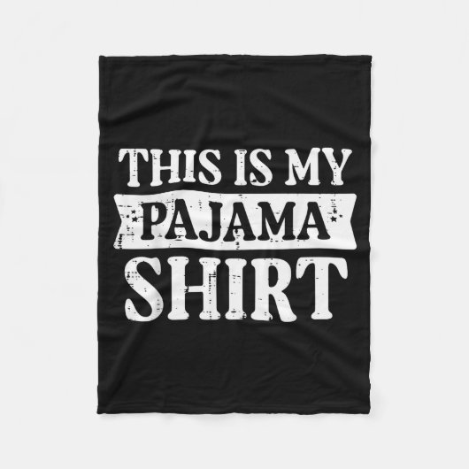 This Is My Pajama Shirt Funny Saying Bedtime Women Fleecedecke (Vorderseite)