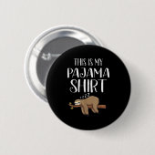 This Is My Pajama Sloth Shirt Funny Sleever Gift Button (Vorne & Hinten)