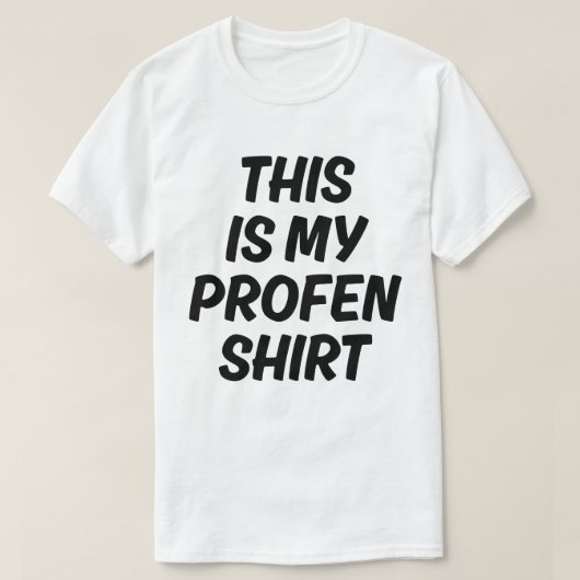 This Is My Profen Shirt Funny Quote T-Shirt (Design vorne)