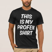 This Is My Profen Shirt Funny T-Shirt (Vorderseite)