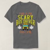 This Is My Scary Bus Driver Halloween Costume T-Shirt (Design vorne)