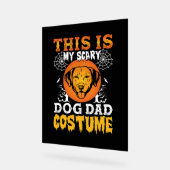 This is My Scary Dog Dad Costume Acrylschild (Winkel)