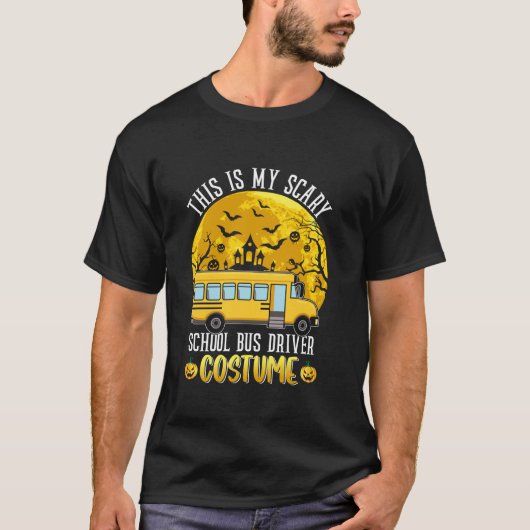 This Is My Scary School Bus Driver Costume Hallowe T-Shirt (Vorderseite)