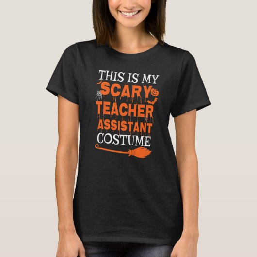 This Is My Scary Teacher Assistant Costume Spooky  T-Shirt (Vorderseite)