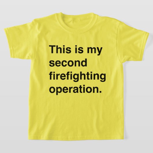 This is my second firefighting operation. T-Shirt (Ablage )