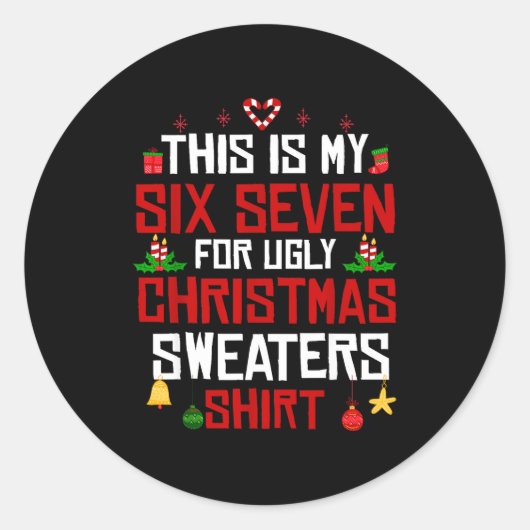 This Is My Six Seven For Ugly Christmas Sweaters 6 Runder Aufkleber (Vorderseite)