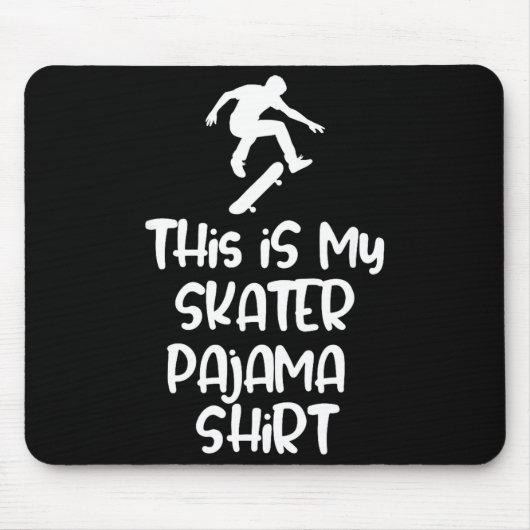 This Is My Skateboarding Pajama Shirt For Skaters Mousepad (Vorne)